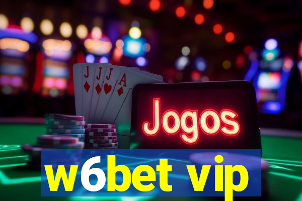 w6bet vip